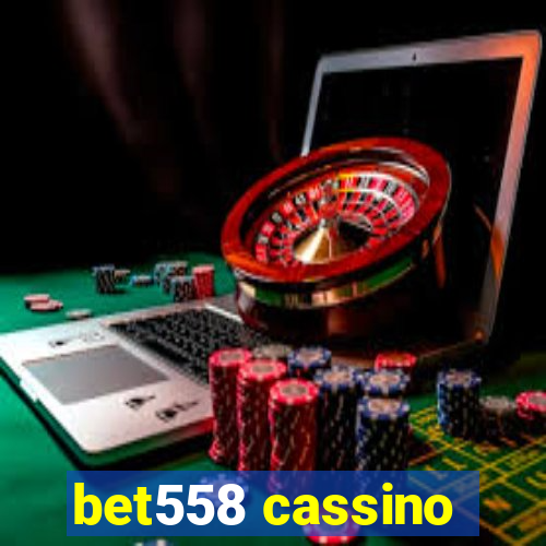 bet558 cassino